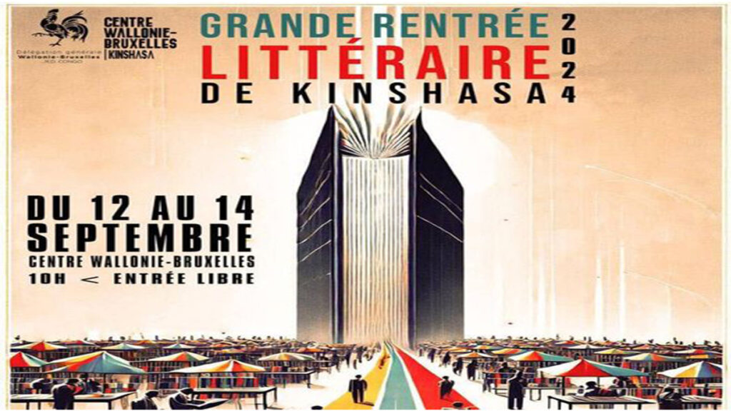 LE CENTRE WALLONIE BRUXELLES ACCUEILLE DANS LES PROCHAINS JOURS LA RENTRÉE LITTÉRAIRE À KINSHASA 1